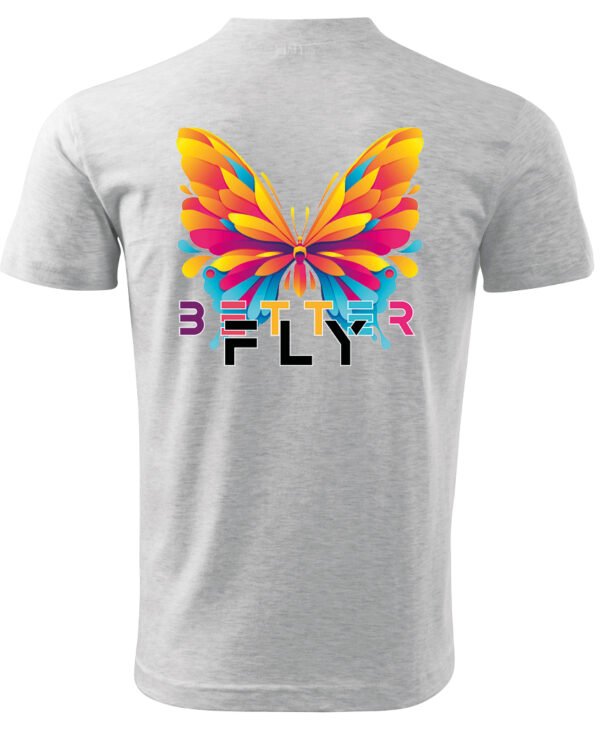 Koszulka unisex motyl “Better fly”, dla niej – wybierz kolor!