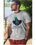 Koszulka unisex panna młoda “Watch out for the bride”, dla niego – wybierz kolor!