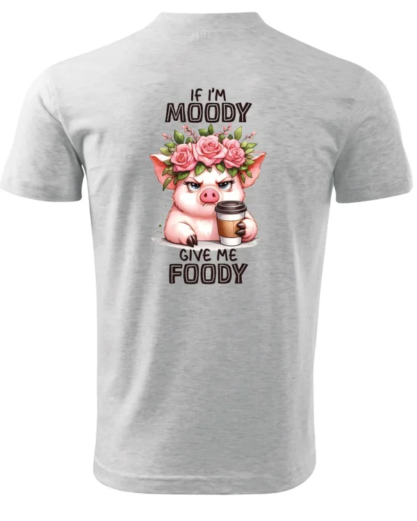 Koszulka Gdy mam humorki, daj mi jedzonko - Unisex