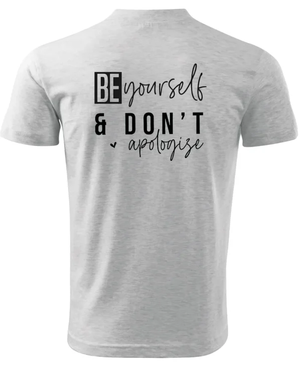 Koszulka Bądź sobą i nie przepraszaj <br>wyrażaj swoją indywidualność - Unisex, dla niego