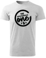 Koszulka wyjątkowy i spontaniczny, „The Spoutareous One” – Unisex