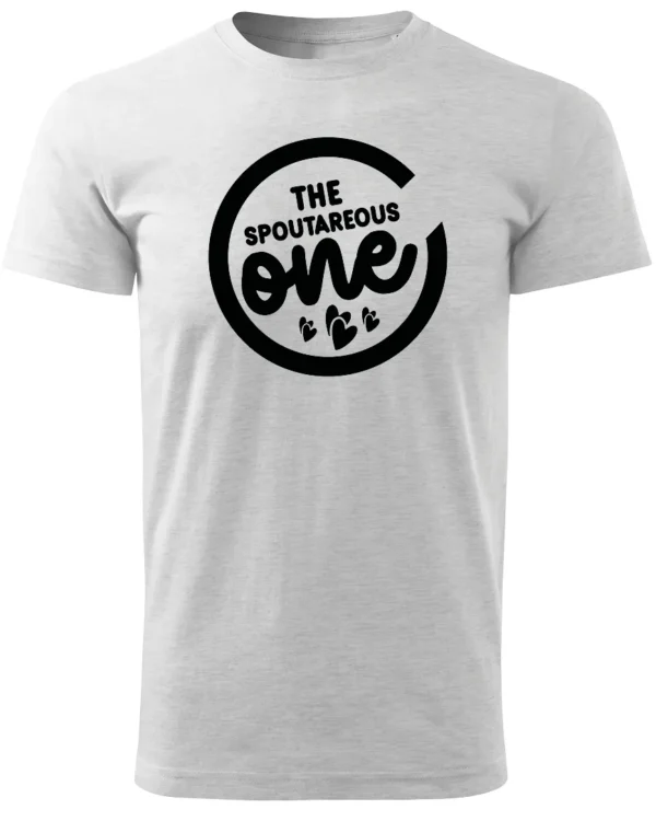 Koszulka wyjątkowy i spontaniczny, „The Spoutareous One” – Unisex