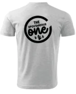 Koszulka wyjątkowy i spontaniczny, „The Spoutareous One” – Unisex