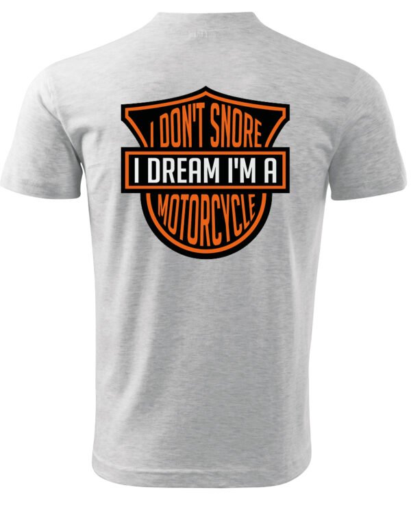Koszulka I dont snore, I dream I’m a motorcycle – edycja Midnight, Unisex