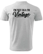 Koszulka Styl retro na co dzień, „I'm not old, I'm vintage” – edycja Midnight, Unisex