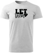Koszulka Ignoruj i błyszcz, „Let them” – edycja Midnight, Unisex