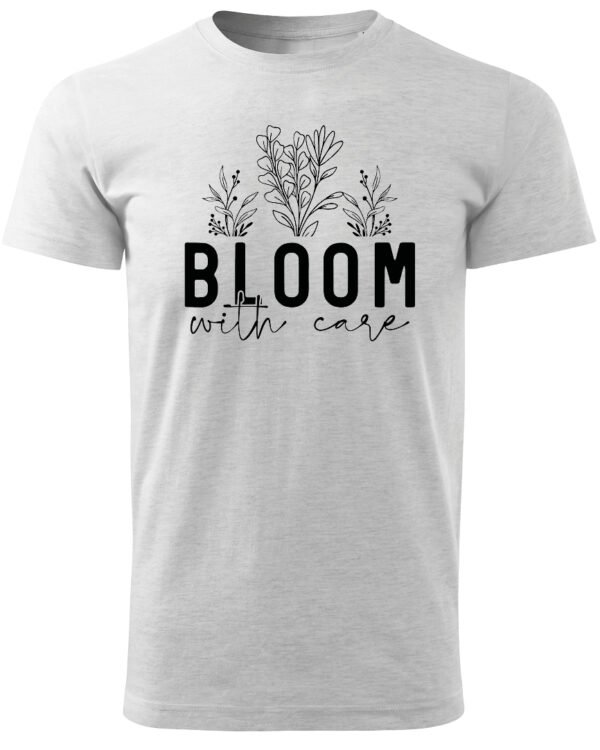 Koszulka Kwitnij z miłością do siebie, „Bloom with care” –  Unisex