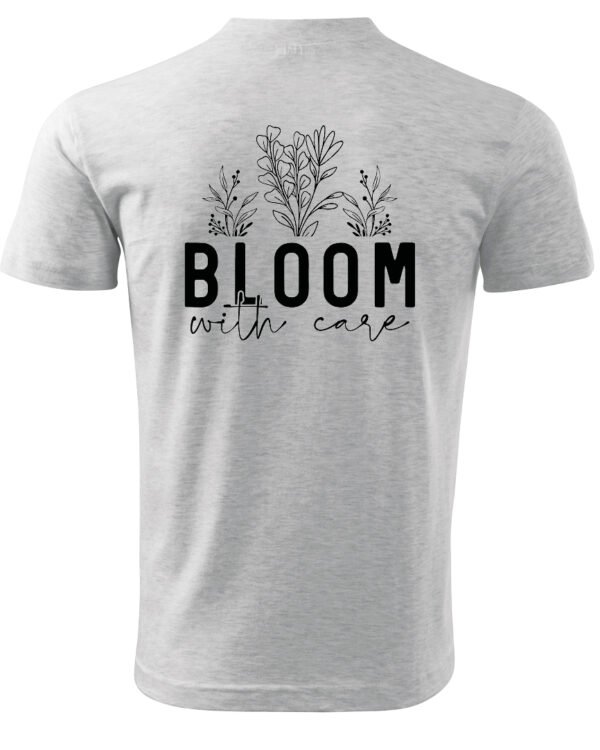 Koszulka Kwitnij z miłością do siebie, „Bloom with care” –  Unisex