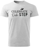 Koszulka Świętuj każdy krok, „Celebrate Each Step” – Unisex
