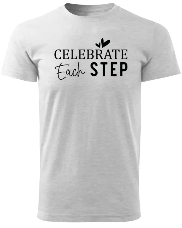 Koszulka Świętuj każdy krok, „Celebrate Each Step” – Unisex