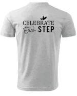 Koszulka Świętuj każdy krok, „Celebrate Each Step” – Unisex