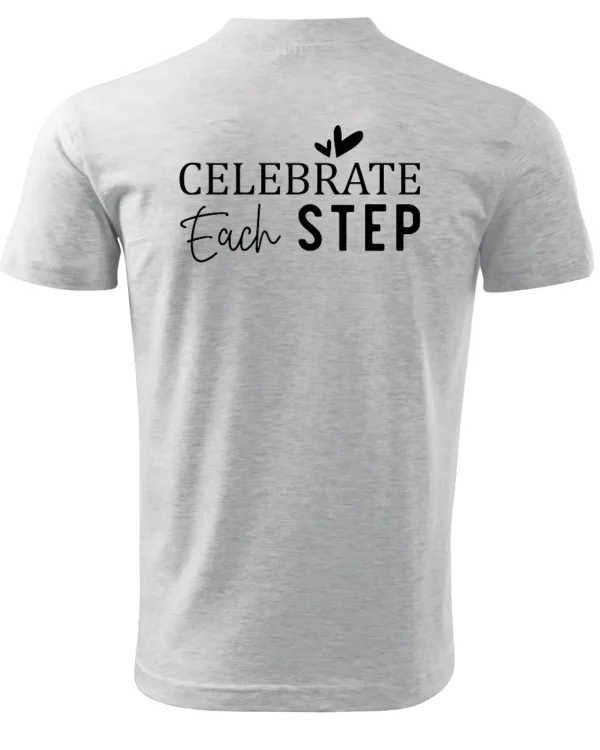 Koszulka Świętuj każdy krok, „Celebrate Each Step” – Unisex