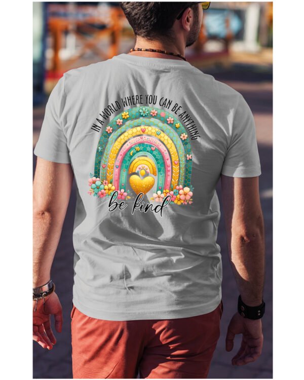 Koszulka Bądź życzliwy „In a world where you can be anything, be kind” – Unisex