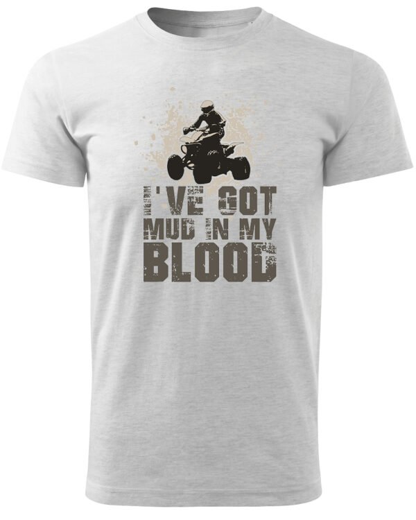 Koszulka I've got mud in my Blood <br>Styl Off-Road - Unisex, dla niej