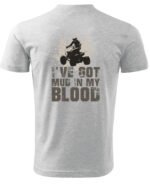 Koszulka I've got mud in my Blood <br>Styl Off-Road - Unisex, dla niej