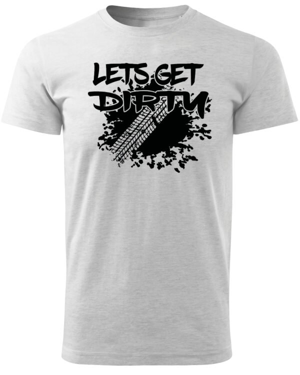 Koszulka Let's get Dirty <br>Off-road i Zabawa - Unisex, dla niego