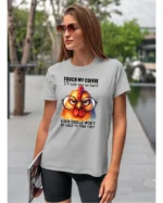 Koszulka Touch my Coffee <br>I'll slap you so hard - Unisex, dla niej
