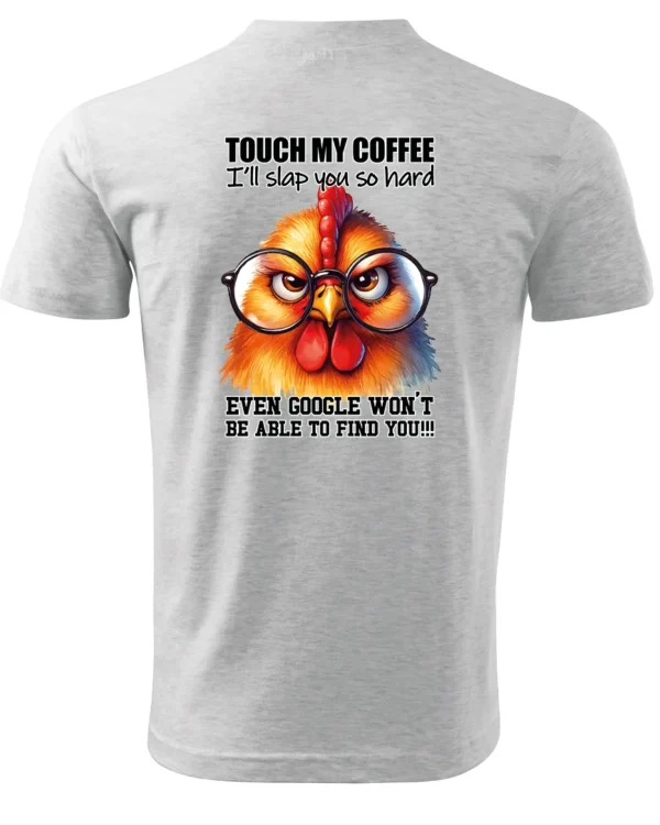 Koszulka Touch my Coffee <br>I'll slap you so hard - Unisex, dla niej