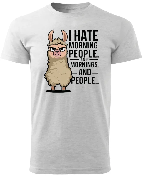 Koszulka I Hate Mornings And people