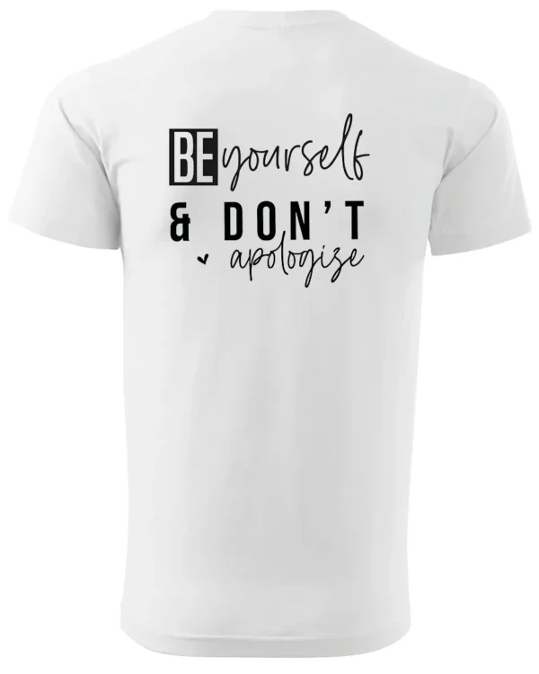 Koszulka Bądź sobą i nie przepraszaj <br>wyrażaj swoją indywidualność - Unisex, dla niego