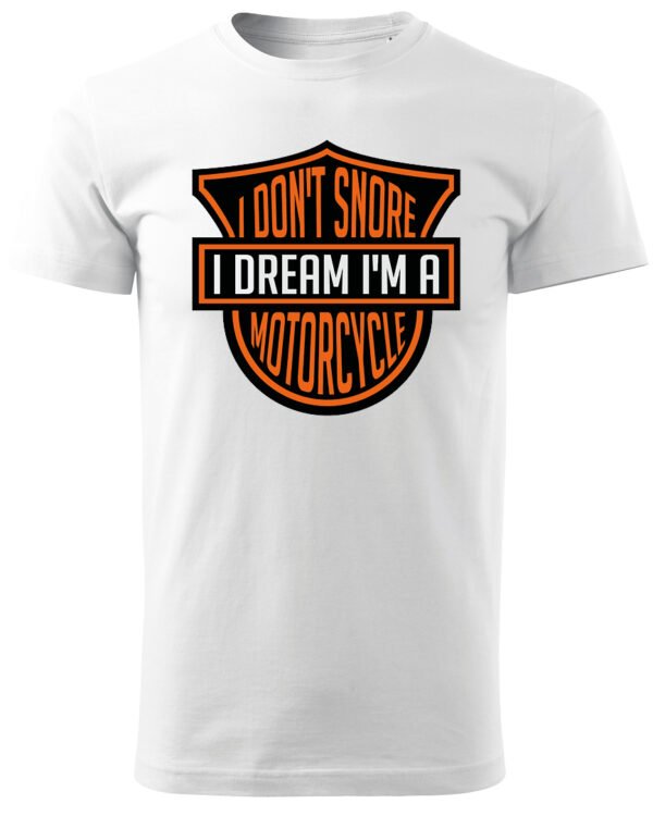 Koszulka I dont snore, I dream I’m a motorcycle – edycja Midnight, Unisex