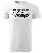 Koszulka Styl retro na co dzień, „I'm not old, I'm vintage” – edycja Midnight, Unisex