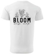 Koszulka Kwitnij z miłością do siebie, „Bloom with care” –  Unisex