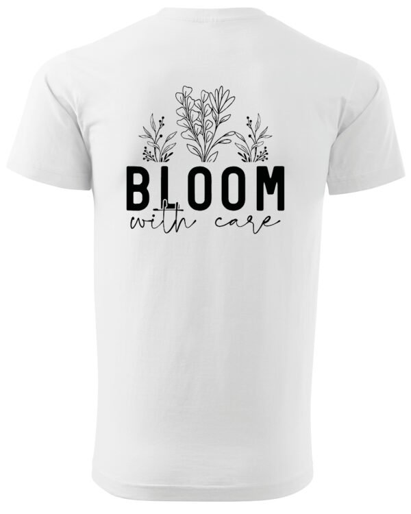 Koszulka Kwitnij z miłością do siebie, „Bloom with care” –  Unisex