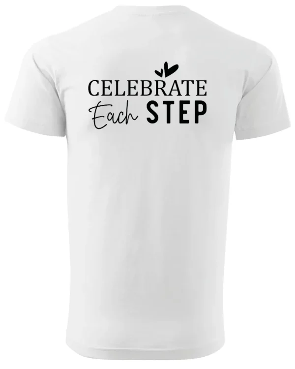 Koszulka Świętuj każdy krok, „Celebrate Each Step” – Unisex