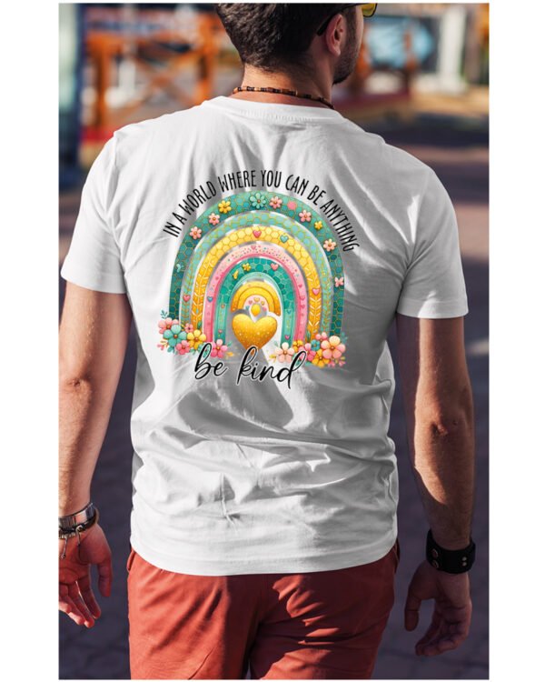 Koszulka Bądź życzliwy „In a world where you can be anything, be kind” – Unisex