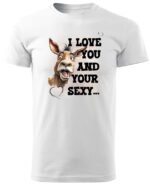 Koszulka Sexy i zabawny <br>Miłosne wyznanie z humorem - Unisex, dla niego