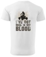Koszulka I've got mud in my Blood <br>Styl Off-Road - Unisex, dla niej