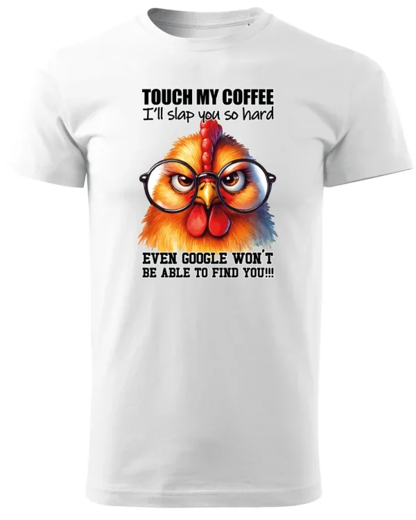 Koszulka Touch my Coffee <br>I'll slap you so hard - Unisex, dla niej