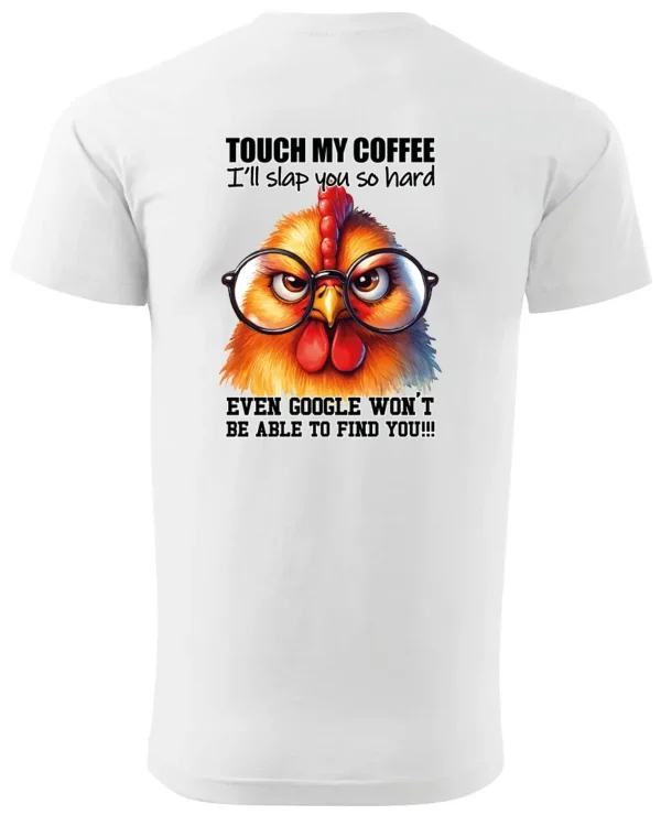 Koszulka Touch my Coffee <br>I'll slap you so hard - Unisex, dla niej