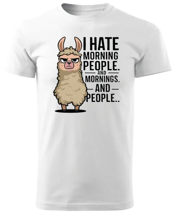 Koszulka I Hate Mornings <br>And people - Unisex, dla niej