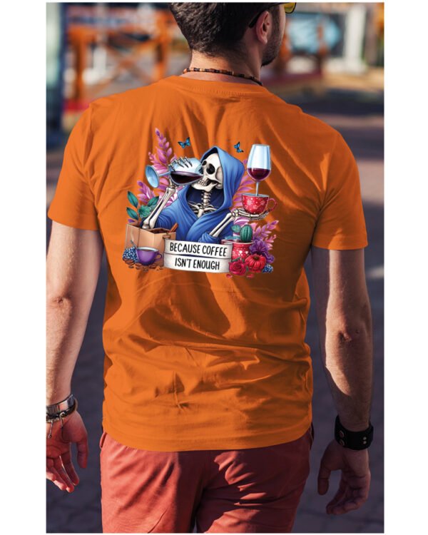 Koszulka Because Coffee <br>Isn't enough - Unisex, dla niego