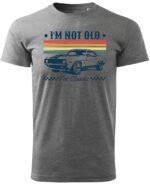 Koszulka Im not old <br>I'm Classic - Unisex, dla niego