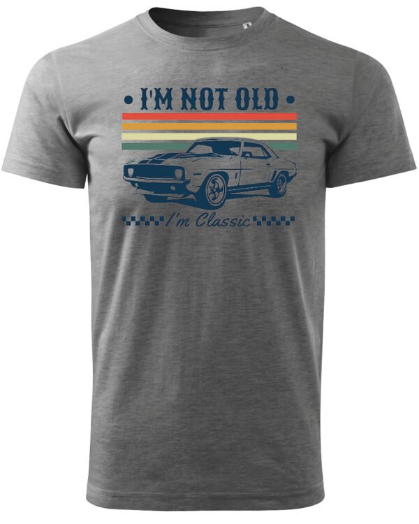Koszulka Im not old <br>I'm Classic - Unisex, dla niego