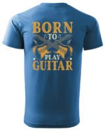 Koszulka Muzyczne serce „Born to play guitar” – Unisex