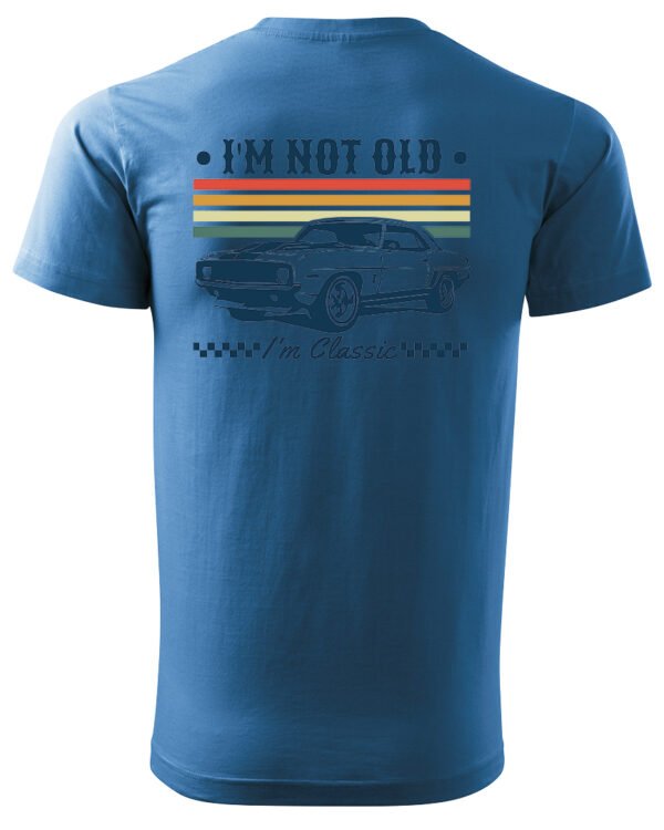 Koszulka Im not old <br>I'm Classic - Unisex, dla niego