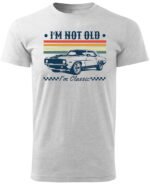 Koszulka Im not old <br>I'm Classic - Unisex, dla niego