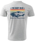 Koszulka Im not old <br>I'm Classic - Unisex, dla niego