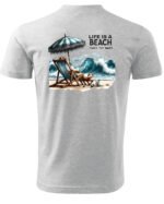 Koszulka Life is a Beach <br>Enjoy the waves - Unisex, dla niego