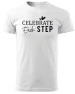 Koszulka Świętuj każdy krok, „Celebrate Each Step” – Unisex