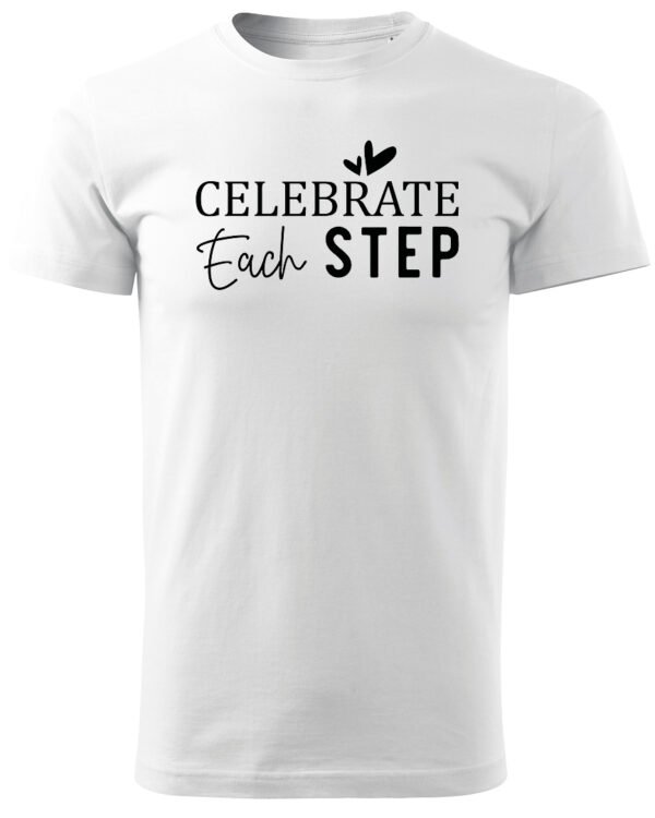 Koszulka Świętuj każdy krok, „Celebrate Each Step” – Unisex