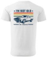 Koszulka Im not old <br>I'm Classic - Unisex, dla niego