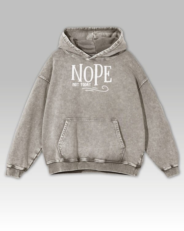 Bluza oversize z kapturem <br>NOPE Not Today - efekt sprania