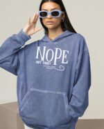 Bluza oversize z kapturem <br>NOPE Not Today - efekt sprania