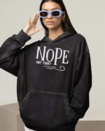 Bluza oversize z kapturem <br>NOPE Not Today - efekt sprania