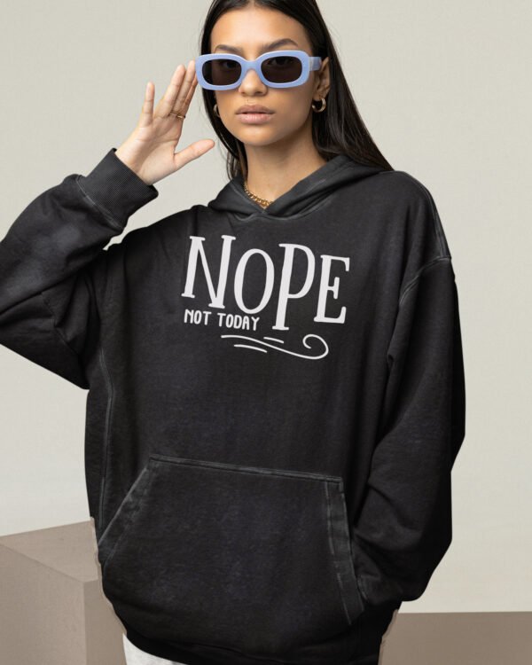 Bluza oversize z kapturem <br>NOPE Not Today - efekt sprania
